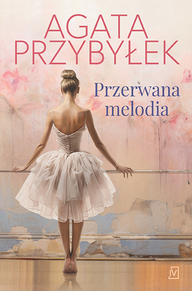 Przerwana melodia - Agata Przybyłek | okładka