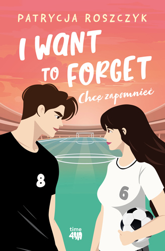 I Want to Forget. Chcę zapomnieć -  | okładka