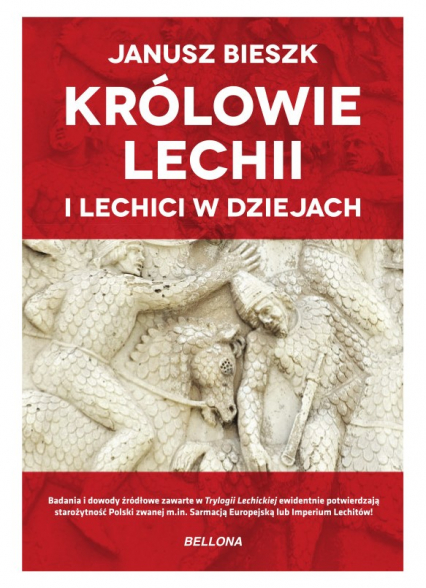 Królowie Lechii i Lechici w dziejach wyd. limitowane - Janusz  Bieszk | okładka