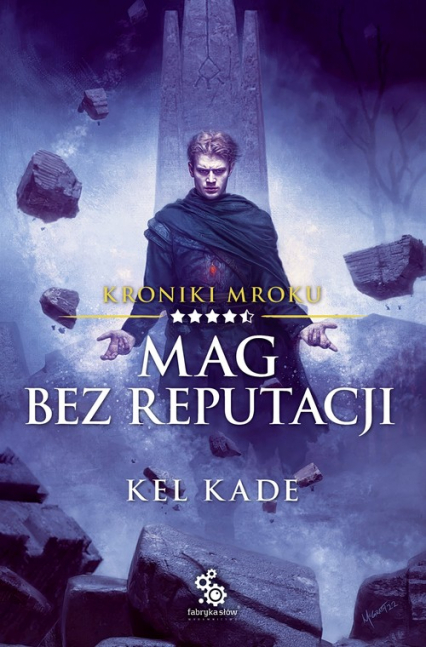 Mag bez reputacji. Kroniki Mroku. Tom 4.5 - Kel Kade | okładka