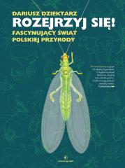 Rozejrzyj się! Fascynujący świat polskiej przyrody - Dariusz Dziektarz | okładka