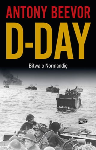 D-Day. Bitwa o Normandię wyd. 2024 - Antony Beevor | okładka