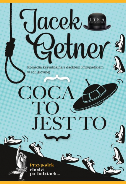 Coca to jest to - Jacek Getner | okładka