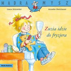 Mądra Mysz. Zuzia idzie do fryzjera - Liane Schneider | okładka