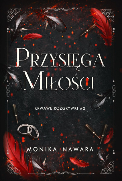 Przysięga Miłości. Krwawe Rozgrywki. Tom 2 - Monika Nawara | okładka