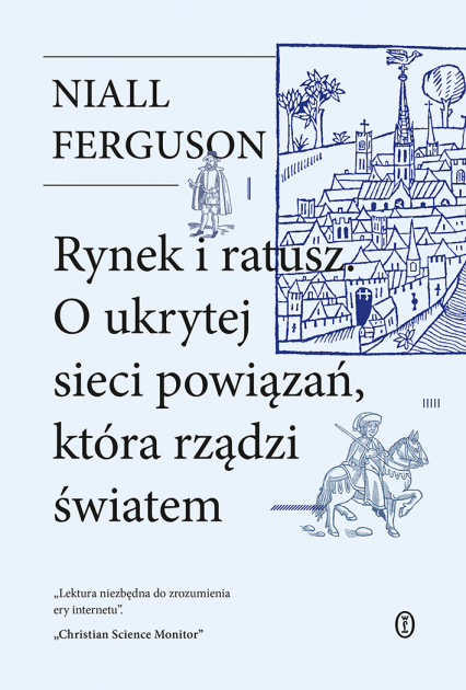 Rynek i ratusz. O ukrytej sieci powiązań, która rządzi światem -  | okładka