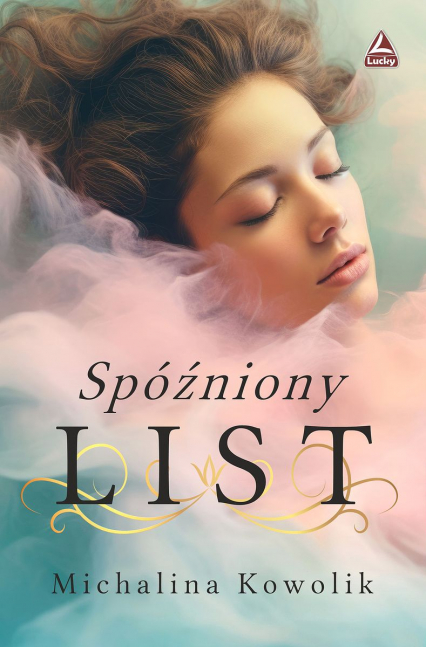 Spóźniony list - Michalina Kowolik | okładka