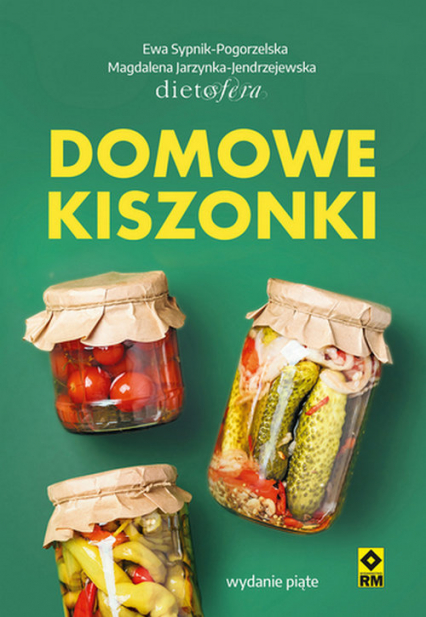 Domowe kiszonki - Jarzynka-Jendrzejewska Magdalena, Sypnik-Pogorzelska Ewa | okładka