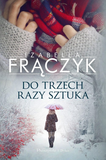 Do trzech razy sztuka - Izabella Frączyk | okładka