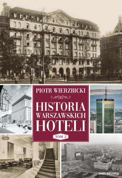 Historia warszawskich hoteli. Tom 2 - Piotr Wierzbicki | okładka