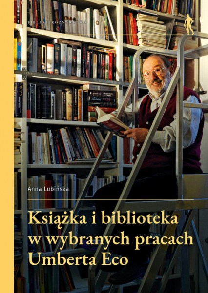 Książka i biblioteka w wybranych pracach Umberta Eco -  | okładka