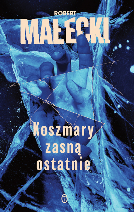 Koszmary zasną ostatnie. Seria z Markiem Benerem. Tom 3 - Robert Małecki | okładka