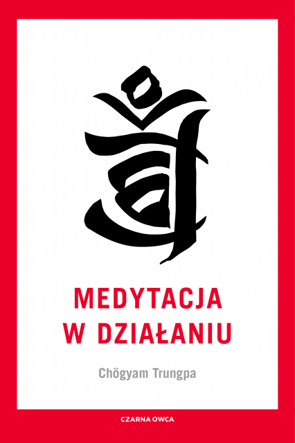 Medytacja w działaniu - Chogyam Trungpa | okładka