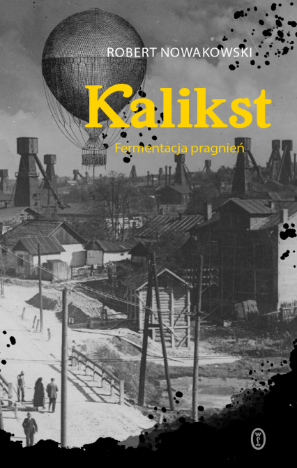 Kalikst. Fermentacja pragnień - Robert Nowakowski | okładka