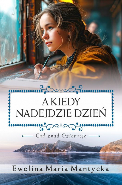 A kiedy nadejdzie dzień - Mantycka  Ewelina Maria | okładka