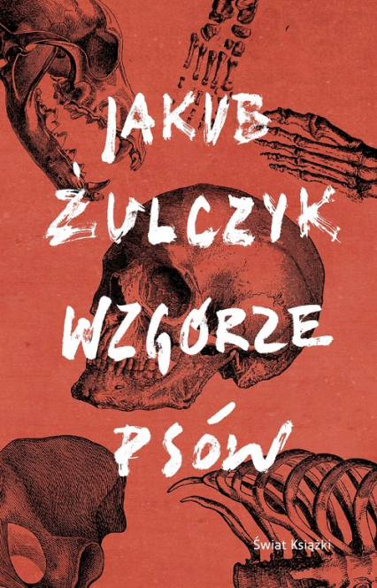 Wzgórze psów - Jakub Żulczyk | okładka