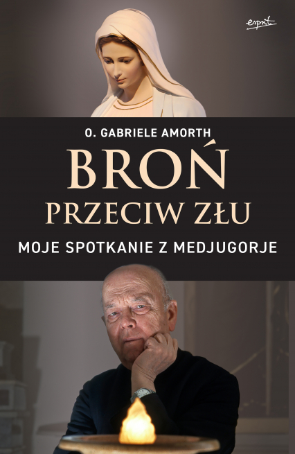 Broń przeciw złu. Moje spotkanie z Medjugorje - Gabriele Amorth | okładka