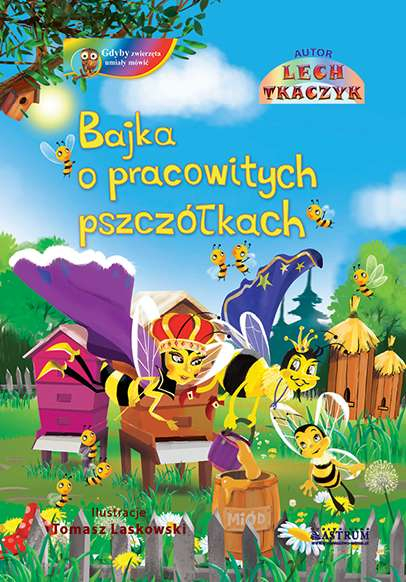 Bajka o pracowitych pszczółkach + CD - Lech Tkaczyk | okładka