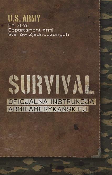 Survival. Oficjalna instrukcja Armii Amerykańskiej - Departament Armii Stanów Zjednoczonych | okładka