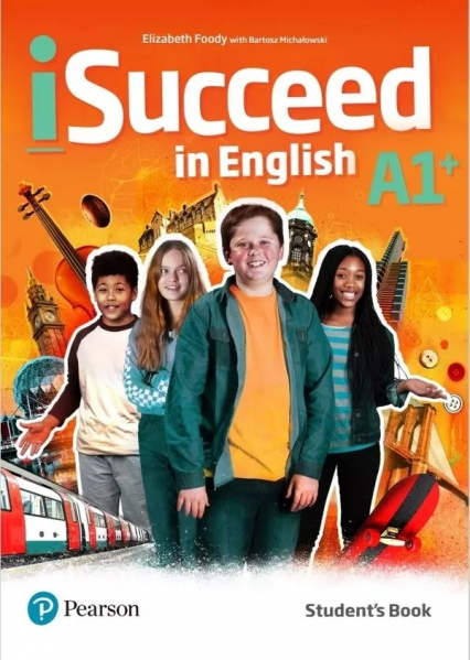 iSucceed in English A1+. Student's Book - Elizabeth Foody | okładka