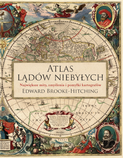 Atlas lądów niebyłych wyd. 2022 - Edward Brooke-Hitching | okładka