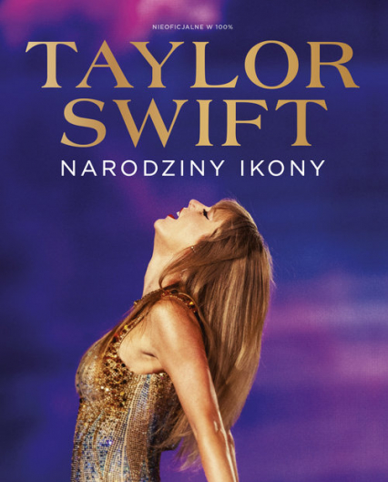 Taylor Swift Narodziny Ikony -  | okładka