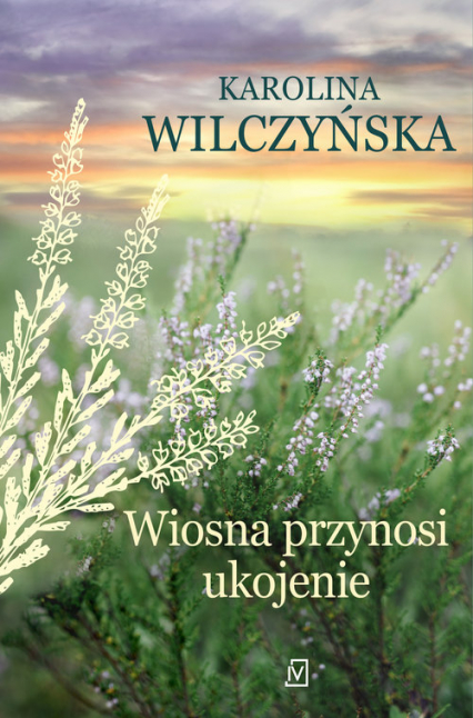 Wiosna przynosi ukojenie Wielkie litery - Karolina Wilczyńska | okładka