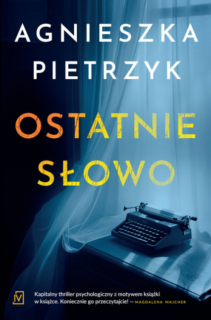 Ostatnie słowo Wielkie litery - Agnieszka Pietrzyk | okładka