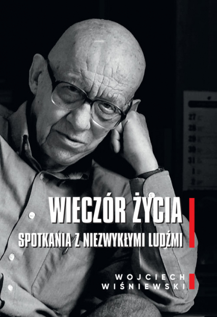 Wieczór życia Spotkania z niezwykłymi ludźmi - Wiśniewski Wojciech | okładka