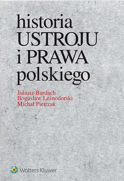 Historia ustroju i prawa polskiego - Michał Pietrzak | okładka