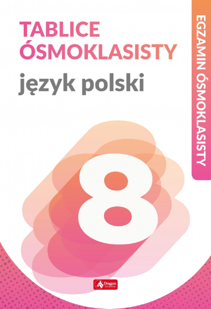 Język polski tablice ósmoklasisty egzamin ósmoklasisty - Anna Lasek | okładka