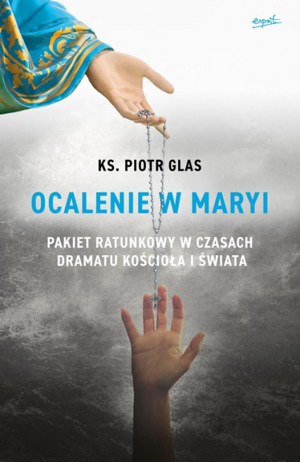 Ocalenie w Maryi wyd.2 - Piotr  Glas | okładka