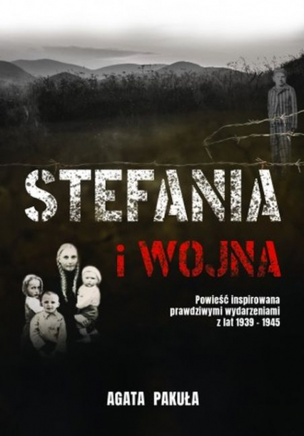 Stefania i wojna - Agata Pakuła | okładka