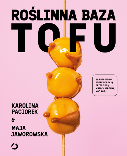 Roślinna Baza. Tofu - Karolina Paciorek, Maja Jaworowska | okładka