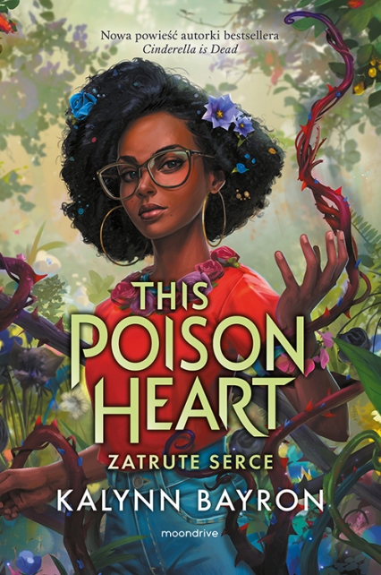 This Poison Heart. Zatrute serce - Kalynn Bayron | okładka