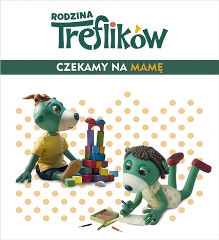 Rodzina Treflików. Czekamy na mamę - Wioleta Firaza | okładka