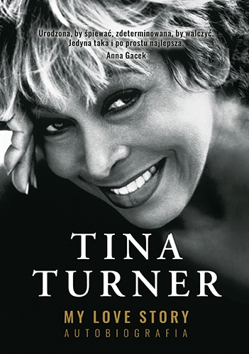 My Love Story. Autobiografia [wznowienie 2022]
 - Turner Tina | okładka