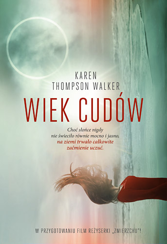Wiek cudów - Karen Walker Thompson | okładka