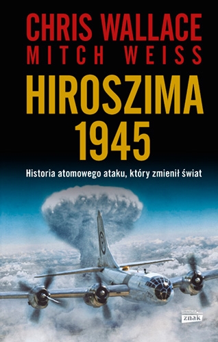 Hiroszima 1945
- Wallace Chris, Mitch Weiss | okładka