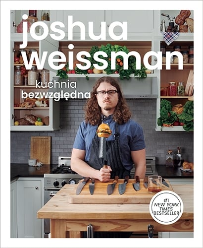 Kuchnia bezwzględna
 - Weissman Joshua | okładka