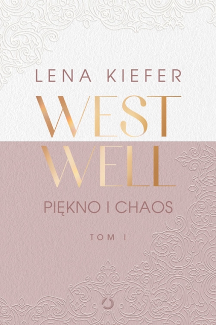 Westwell. Piękno i chaos - Lena Kiefer | okładka
