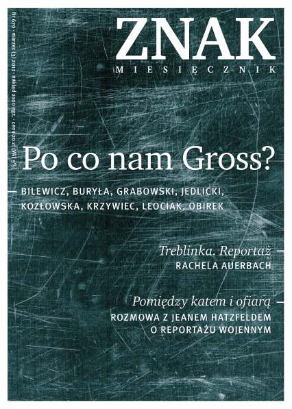„Po co nam Gross?” Miesięcznik Znak, numer 670 (marzec 2011) -  | okładka