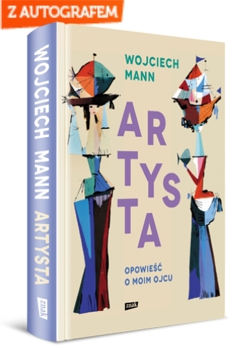 Artysta. Opowieść o moim ojcu - Wojciech Mann | okładka