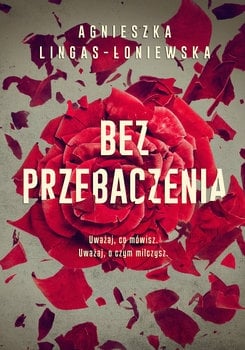 Bez przebaczenia - Agnieszka  Lingas-Łoniewska | okładka