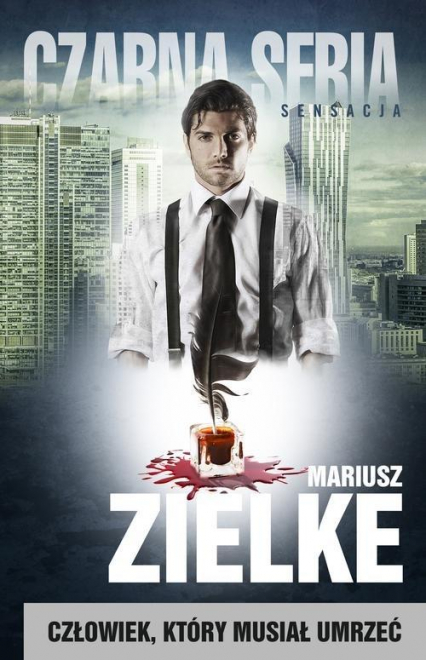 Człowiek, który musiał umrzeć - Mariusz Zielke | okładka