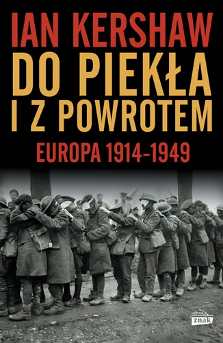 Do piekła i z powrotem. Europa 1914–1949 - Ian Kershaw | okładka