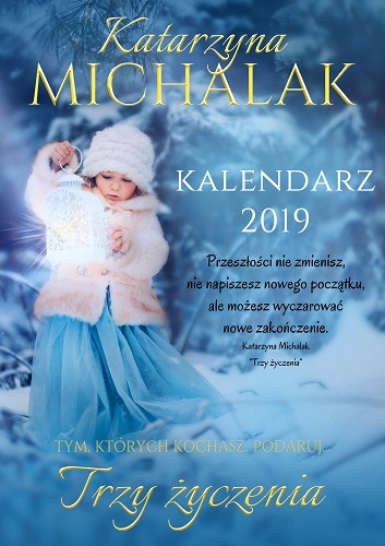 Kalendarz "Trzy życzenia" na 2019 rok - Katarzyna Michalak | okładka
