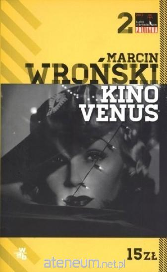 Kino Venus - Marcin Wroński | okładka