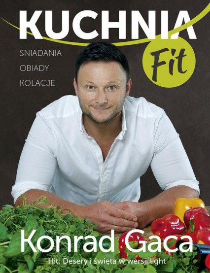 Kuchnia FIT  - Konrad Gaca | okładka