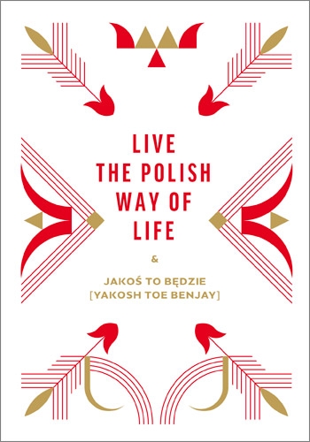 Live the Polish Way of Life & Jakoś to będzie - Beata Chomątowska, Dorota Gruszka, Daniel Lis | okładka